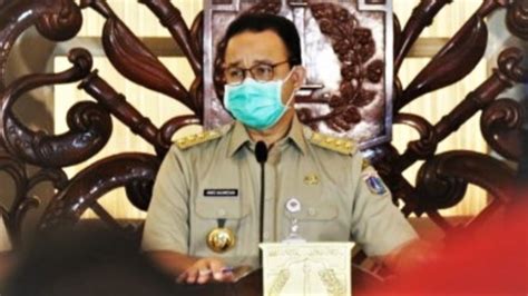 Anies Baswedan Perpanjang Masa Berlaku Psbb Di Jakarta