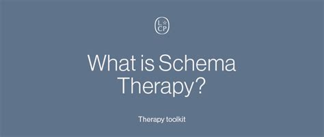 What is Schema Therapy? An overview and what to expect - Lawson ...