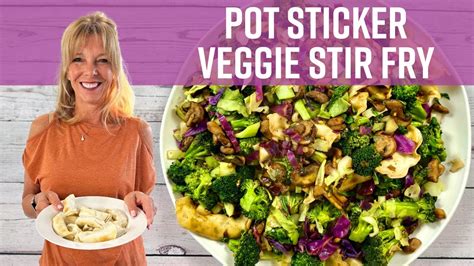 Potsticker Vegetable Stir Fry Kathys Vegan Kitchen Youtube