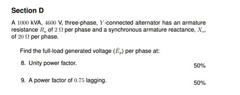 SOLVED A 1000 KVA 4600 V Three Phase Y Connected Alternator Has An