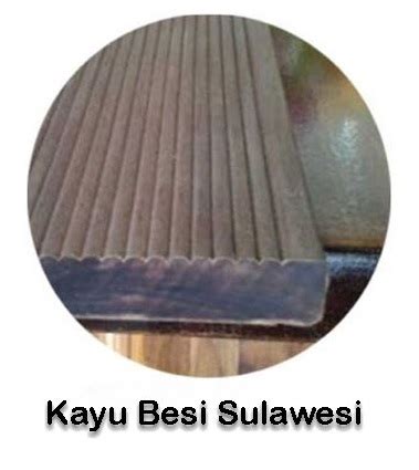 Decking Kayu Ulin Kalimantan Sulawesi Harga Murah 2024