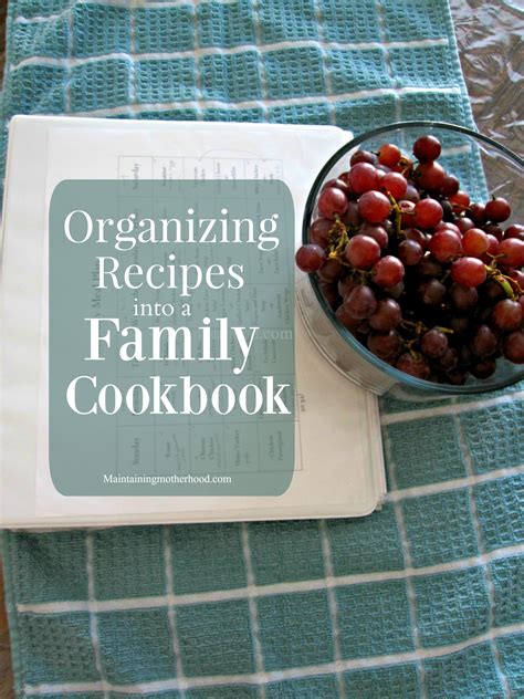Organizing Recipes into a Family Cookbook – Maintaining Motherhood