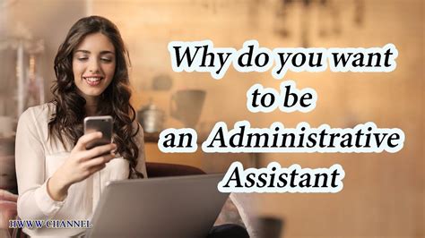 Why Do You Want To Be An Administrative Assistant Answer Youtube