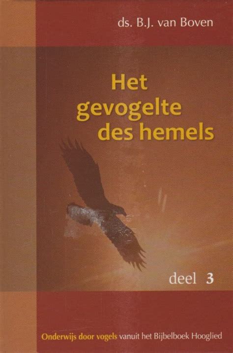 Boven Ds B J Van Het Gevogelte Des Hemels Onderwijs Door Vogels