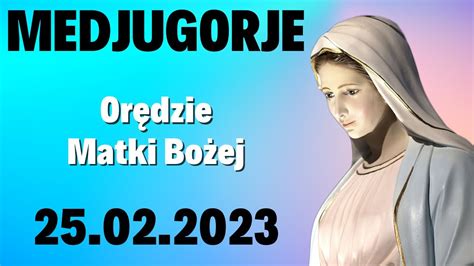 Medjugorie Ostatnie Or Dzie Matki Bo Ej Z Lutego