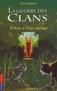 La Guerre Des Clans Cycle Tome Retour L Tat Sauvage Livraddict