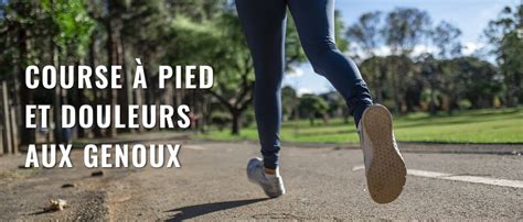 Course Pied Et Douleurs Aux Genoux