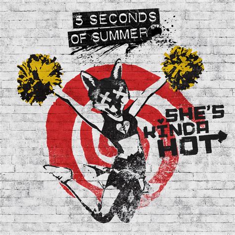 5 Seconds Of Summer Musik She S Kinda Hot