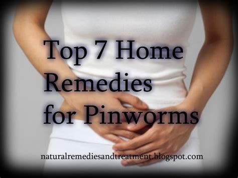 Top 7 Home Remedies For Pinworms Home Remedies For Pinworms Pinworm Treatment Home Remedies