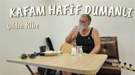 Kafam Hafif Dumanl Y Ld Ztilbe Youtube