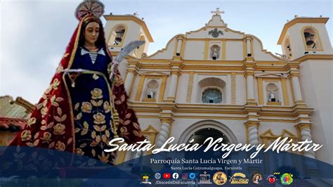 Santa Misa en Honor a Santa Lucía Vírgen y Mártir desde Santa Lucía