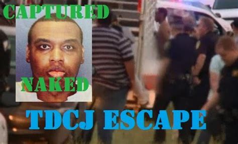 Texas Prisons Blog Nude Tdcj Inmate Captured After Escaping Tdcj Kyle Private Prison