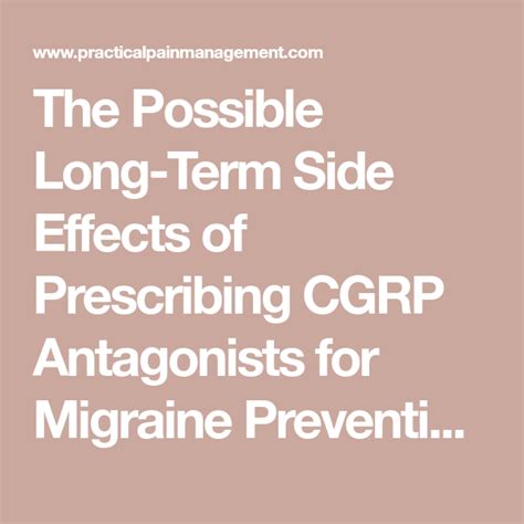 The Possible Long-Term Side Effects of Prescribing CGRP Antagonists for ...