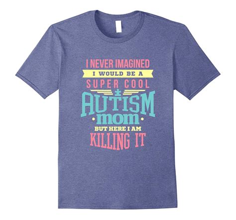 Funny Autism Awareness T Shirt Super Cool Autism Mom Shirt Art