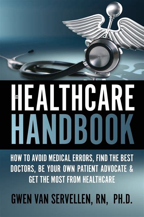 The Healthcare Handbook How To Avoid Medical Errors Find The Best