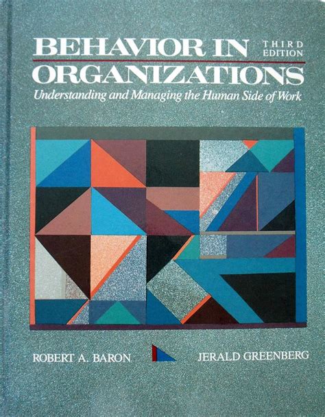 Behavior In Organizations Understanding And Managing The Human Side Of