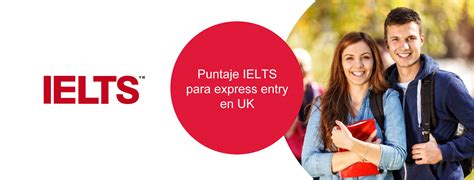 Puntaje Ielts Para Express Entry En Uk Ielts M Xico