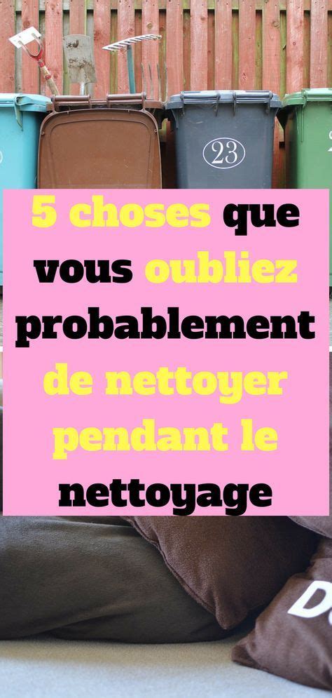 5 Choses Que Nous Oublions Tous De Nettoyer Tous Les Jours Pose