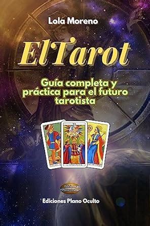 El Tarot Guía completa y práctica para el futuro tarotista eBook