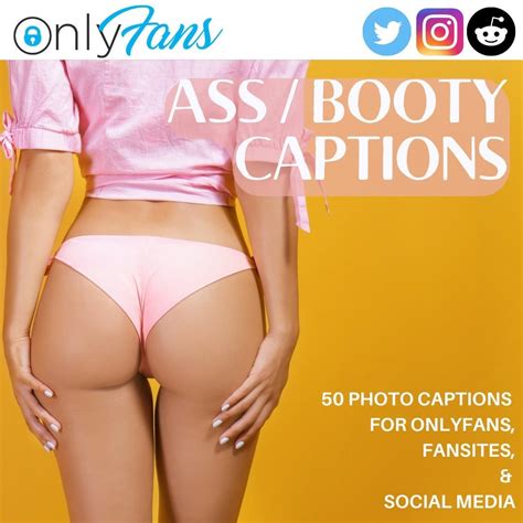 50 Booty Ass Fetish Bum Captions For Onlyfans Funny Sexy Copy Paste Twitter Tik Tok Social
