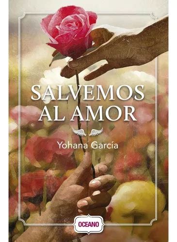 Salvemos Al Amor Yohana García Ed Oceano Meses sin intereses