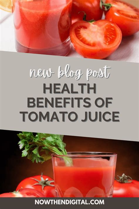 Health Benefits Of Tomato Juice Now Then Digital