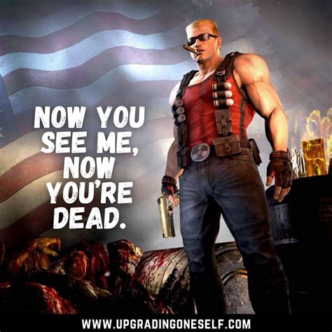 Duke Nukem Quotes (1) - Upgrading Oneself