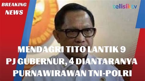 Mendagri Tito Lantik Pj Gubernur Diantaranya Purnawirawan Tni