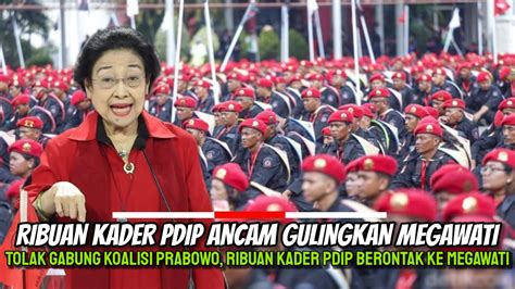 Ribuan Kader PDIP Ancam GULINGKAN Megawati Tolak PDIP Gabung Koalisi