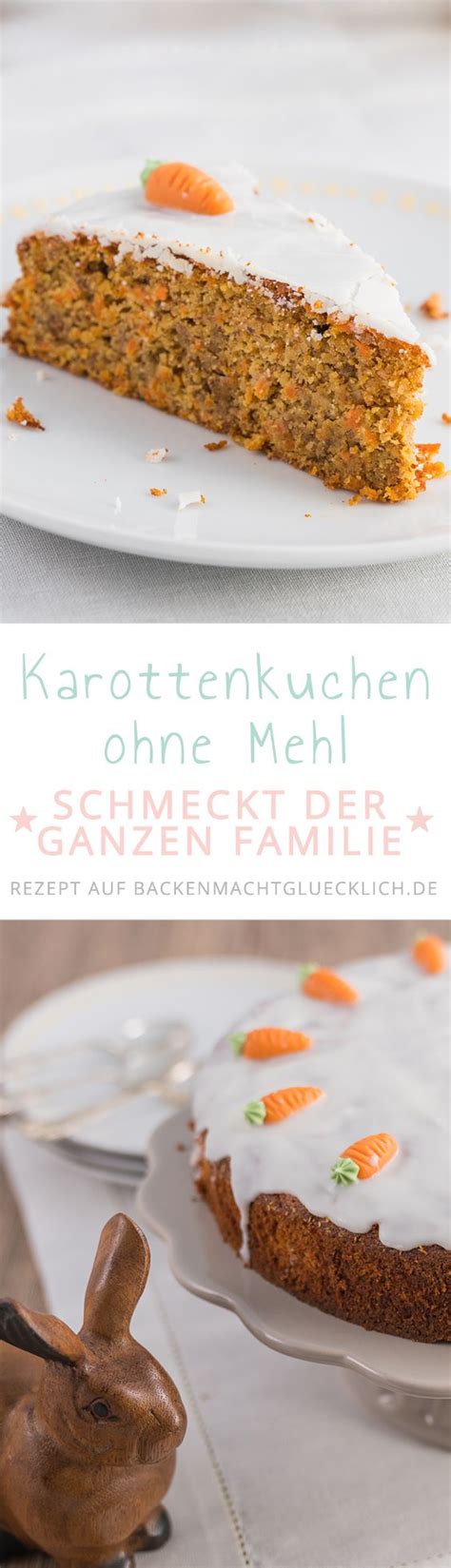 Saftiger Karottenkuchen Backen Macht Gl Cklich Rezept Karotten