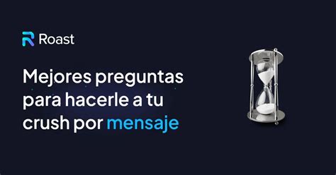 Preguntas Hot Para Encender La Chispa En Tus Conversaciones