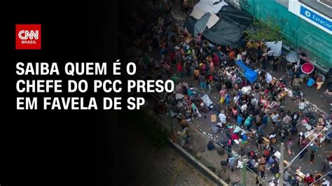 Saiba quem é o chefe do PCC preso em favela de SP BASTIDORES CNN