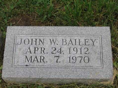 John William Bailey M Morial Find A Grave