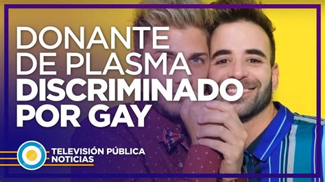 Discriminaron Por Gay Para Que Done Plasma Un Joven Recuperado De
