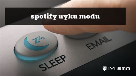 Spotify Uyku Modu Nasıl Açılır İyi Sosyal Medya Marketi