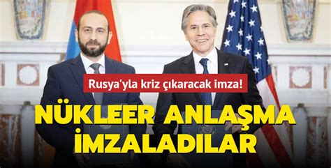 Rusya Yla Kriz Karacak Imza Abd Ve Ermenistan N Kleer Anla Ma Yapt