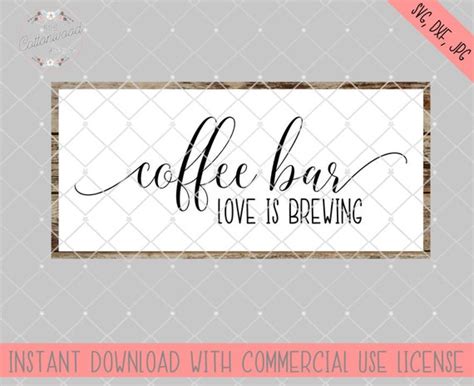 Coffee Bar Love Is Brewing Cut File Coffee Bar Svg Coffee Etsy