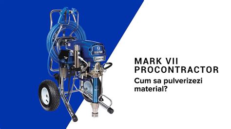 Cum Sa Pulverizezi Material Cu Pompa Graco MARK VII PROCONTRACTOR