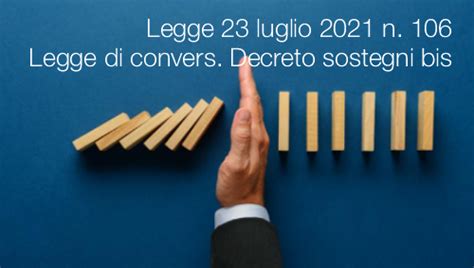 Legge 23 Luglio 2021 N 106 Certifico Srl