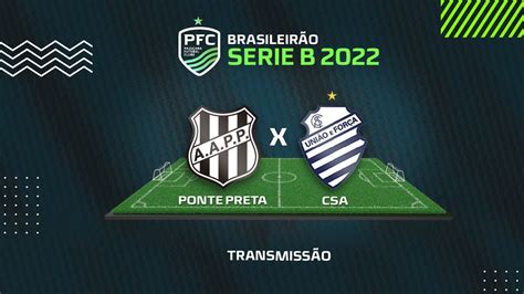 Ponte Preta X Csa Transmiss O S Rie B Campeonato Brasileiro