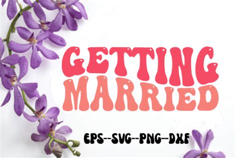 Getting Married Wedding Retro Wavy Svg Graphic By Uniquesvgstore · Creative Fabrica