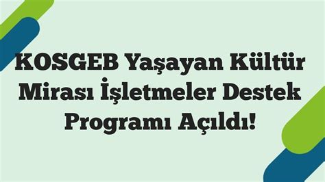 Kosgeb Ya Ayan K Lt R Miras Letmeler Destek Program A Ld