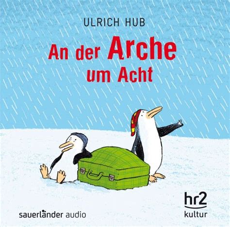 An Der Arche Um Acht Von Ulrich Hub H Rb Cher Portofrei Bei B Cher De