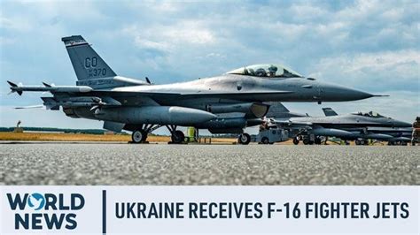 Ukraine Receives First F Fighter Jets Videos World News Channel