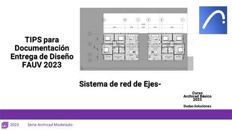 archicad Tips para documentacion Entrega de Diseño FAUV 2023 Sistema