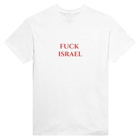 Fuck Israel Shirt Free Palestine Save Gaza No Imperialism Fuck IDF