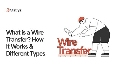 Wire Transfer What Is It And How Does It Work Statrys