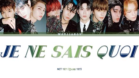 Nct Je Ne Sais Quoi Color Coded Lyrics Kor Rom Eng