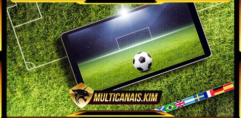 Multicanais Tv App Futebol Ao Vivo Gr Tis E Sem An Ncios