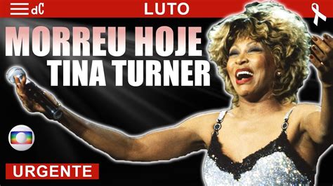 Tina Turner Rainha Do Rockn Roll Morre Aos Anos Youtube